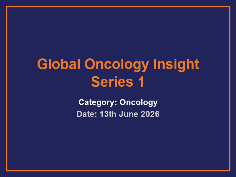 Global Oncology Insight Series 1