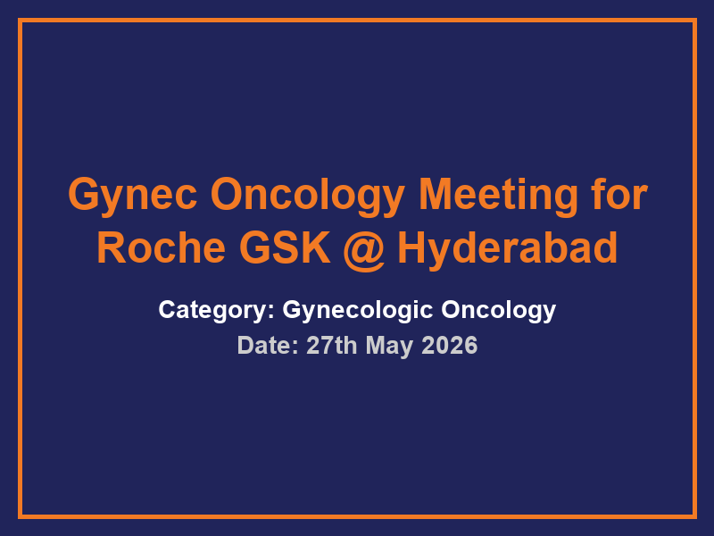 Gynec Oncology Meeting for Roche GSK @ Hyderabad