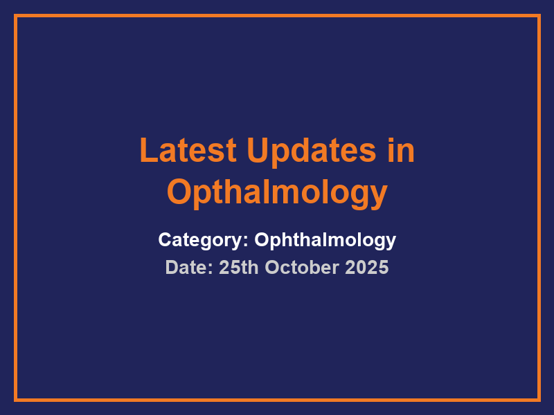 Latest Updates in Opthalmology