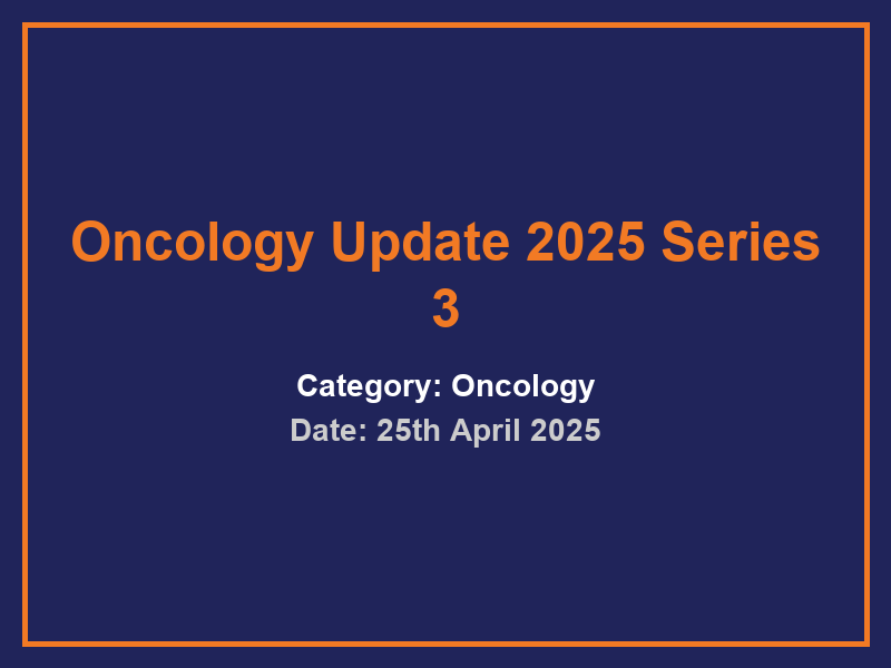 Oncology Update 2025 Series 3