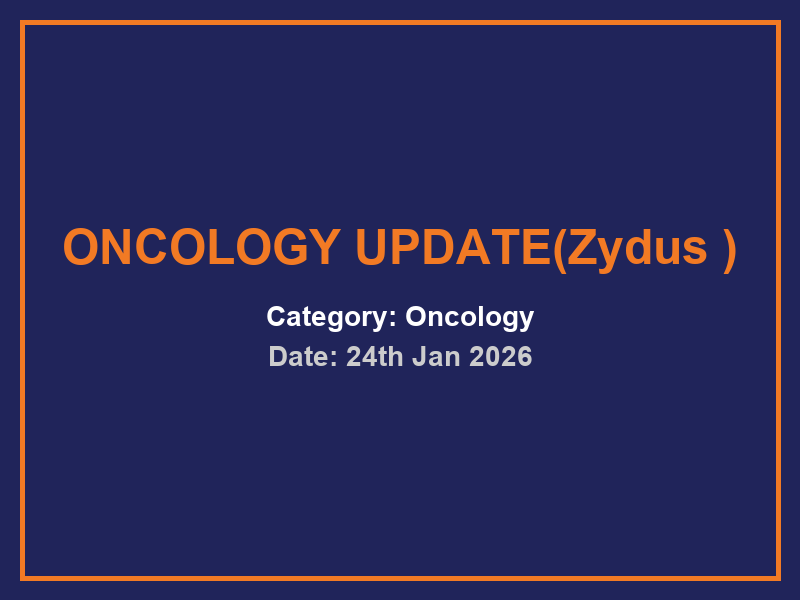 ONCOLOGY UPDATE(Zydus )
