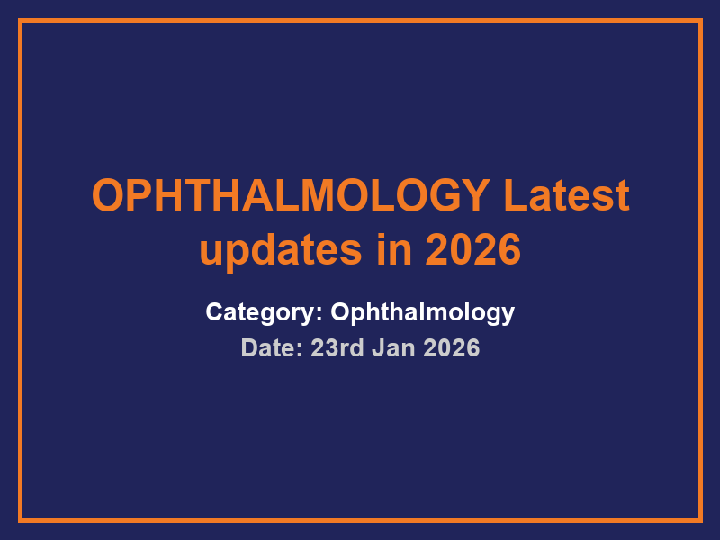 OPHTHALMOLOGY Latest updates in 2026