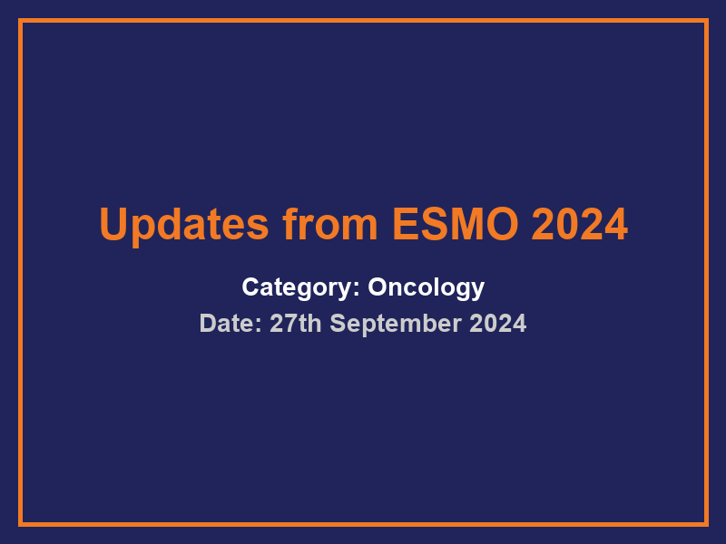 Updates from ESMO 2024